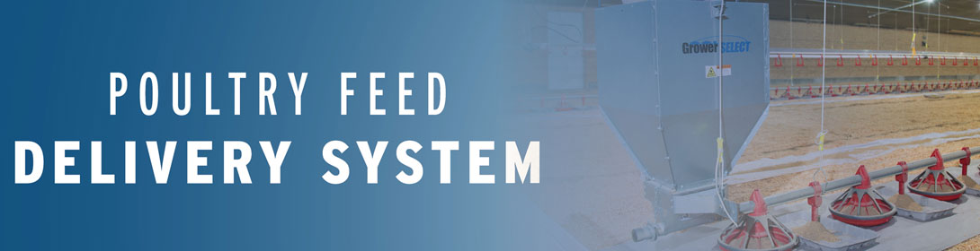 GrowerSELECT Poultry Feed Delivery System